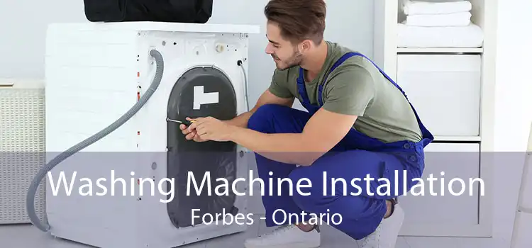 Washing Machine Installation Forbes - Ontario