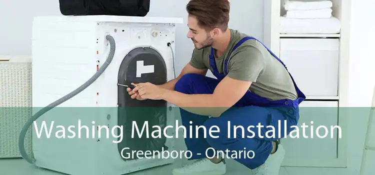 Washing Machine Installation Greenboro - Ontario