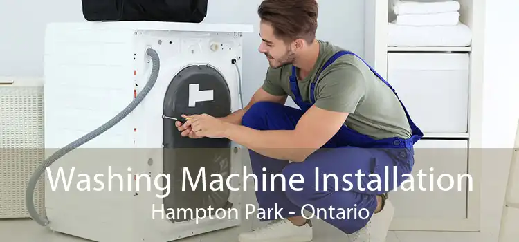 Washing Machine Installation Hampton Park - Ontario