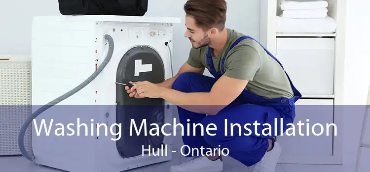 Washing Machine Installation Hull - Ontario