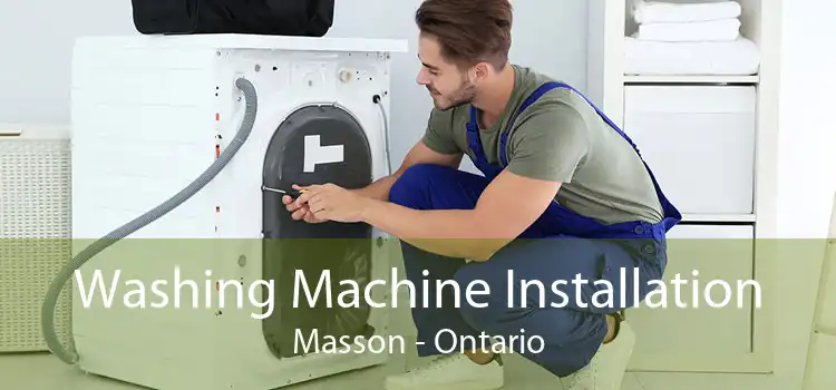 Washing Machine Installation Masson - Ontario