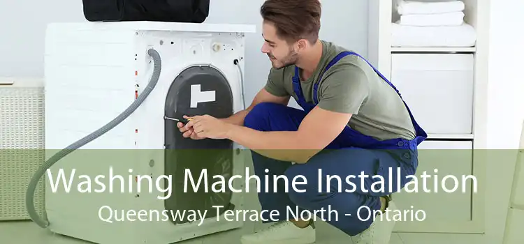 Washing Machine Installation Queensway Terrace North - Ontario