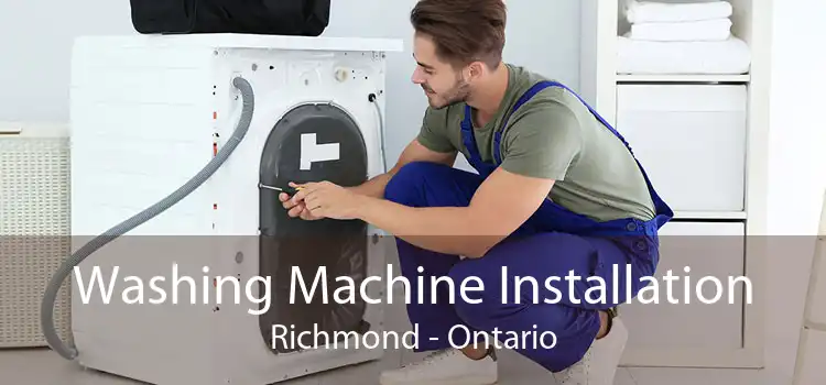 Washing Machine Installation Richmond - Ontario