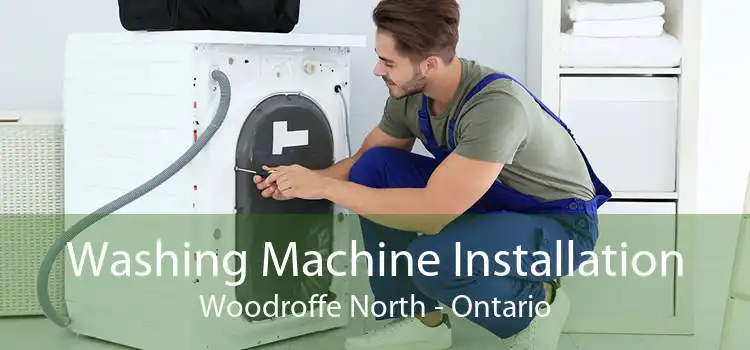 Washing Machine Installation Woodroffe North - Ontario