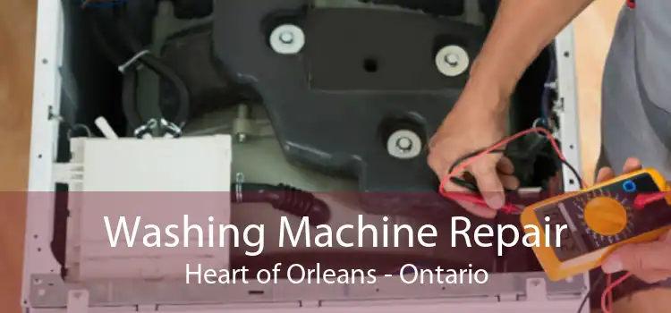 Washing Machine Repair Heart of Orleans - Ontario