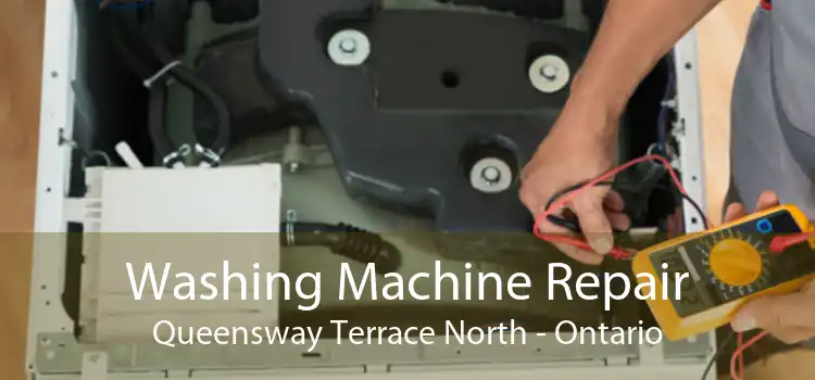 Washing Machine Repair Queensway Terrace North - Ontario