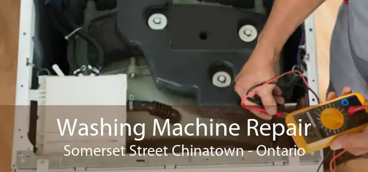 Washing Machine Repair Somerset Street Chinatown - Ontario