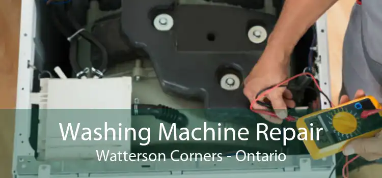 Washing Machine Repair Watterson Corners - Ontario