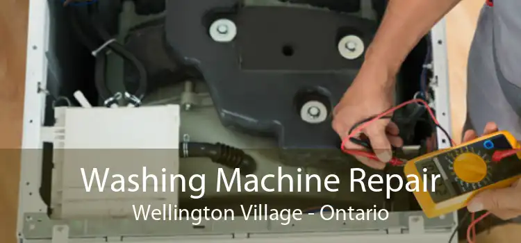 Washing Machine Repair Wellington Village - Ontario
