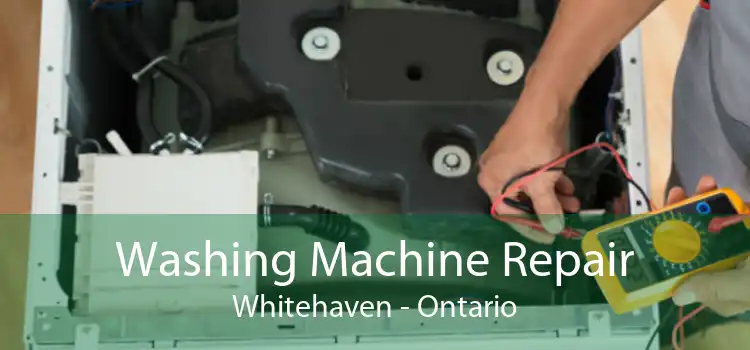 Washing Machine Repair Whitehaven - Ontario